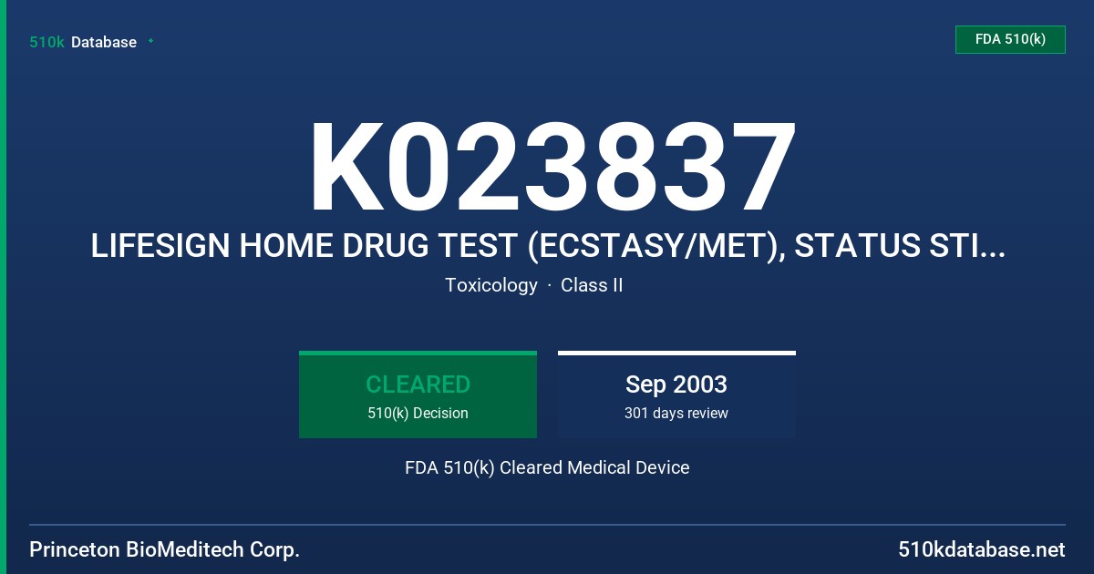 K023837 LIFESIGN HOME DRUG TEST (ECSTASY/MET), STATUS STIK MET & MDMA, ACCUSIGN STIK MET & MDMA, ACCUSTIK MET & MDMA FDA 510(k) Cleared Medical Device