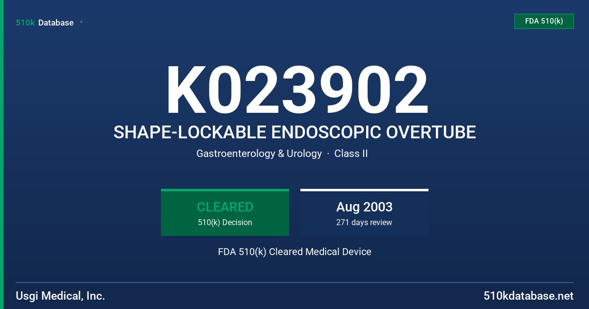 K023902 SHAPE-LOCKABLE ENDOSCOPIC OVERTUBE FDA 510(k) Cleared Medical Device