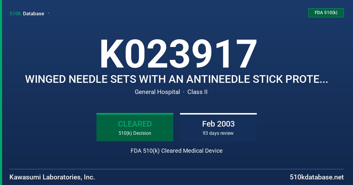 K023917 WINGED NEEDLE SETS WITH AN ANTINEEDLE STICK PROTECTOR FDA 510(k) Cleared Medical Device