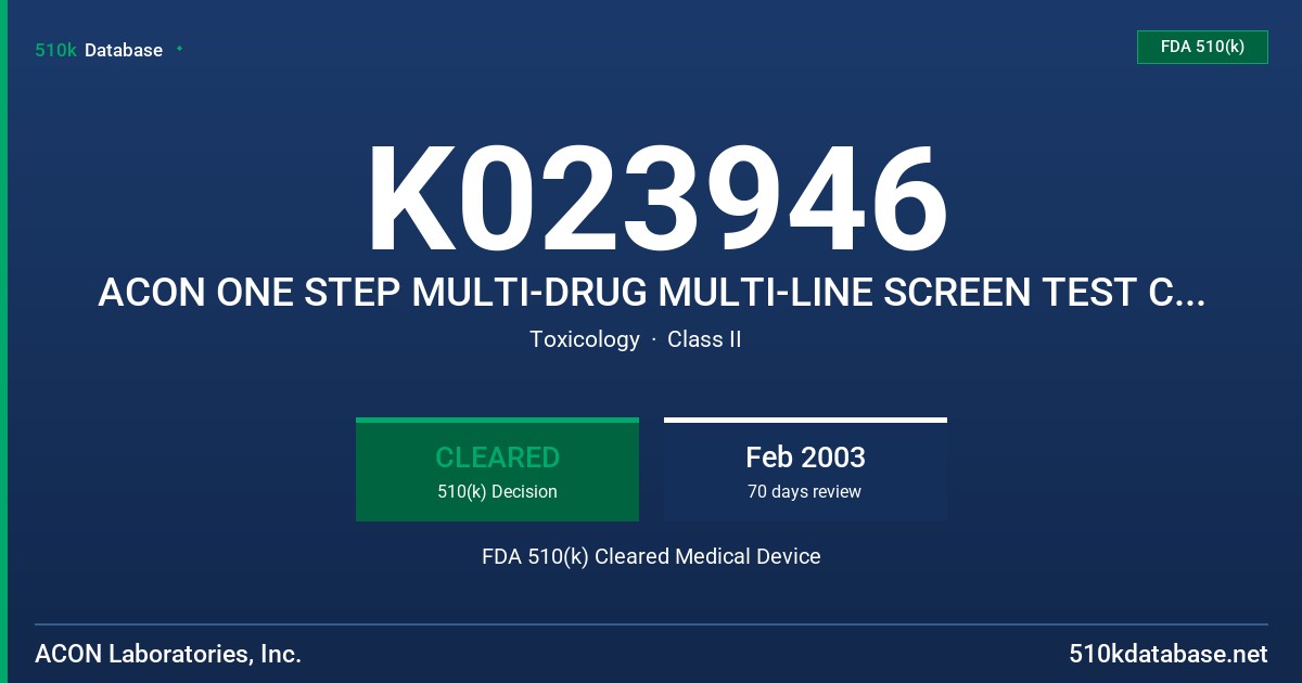 K023946 ACON ONE STEP MULTI-DRUG MULTI-LINE SCREEN TEST CARD, ACON ONE STEP MULTI-DRUG MULTI-LINE SCREEN TEST DEVICE FDA 510(k) Cleared Medical Device