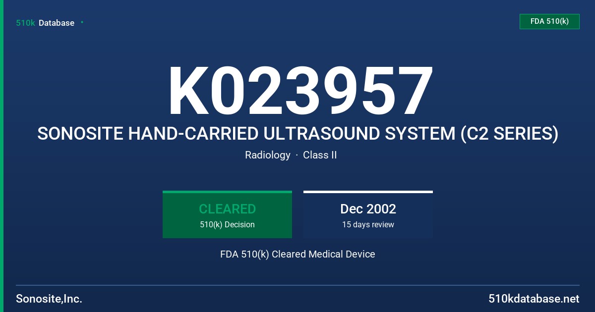 K023957 SONOSITE HAND-CARRIED ULTRASOUND SYSTEM (C2 SERIES) FDA 510(k) Cleared Medical Device