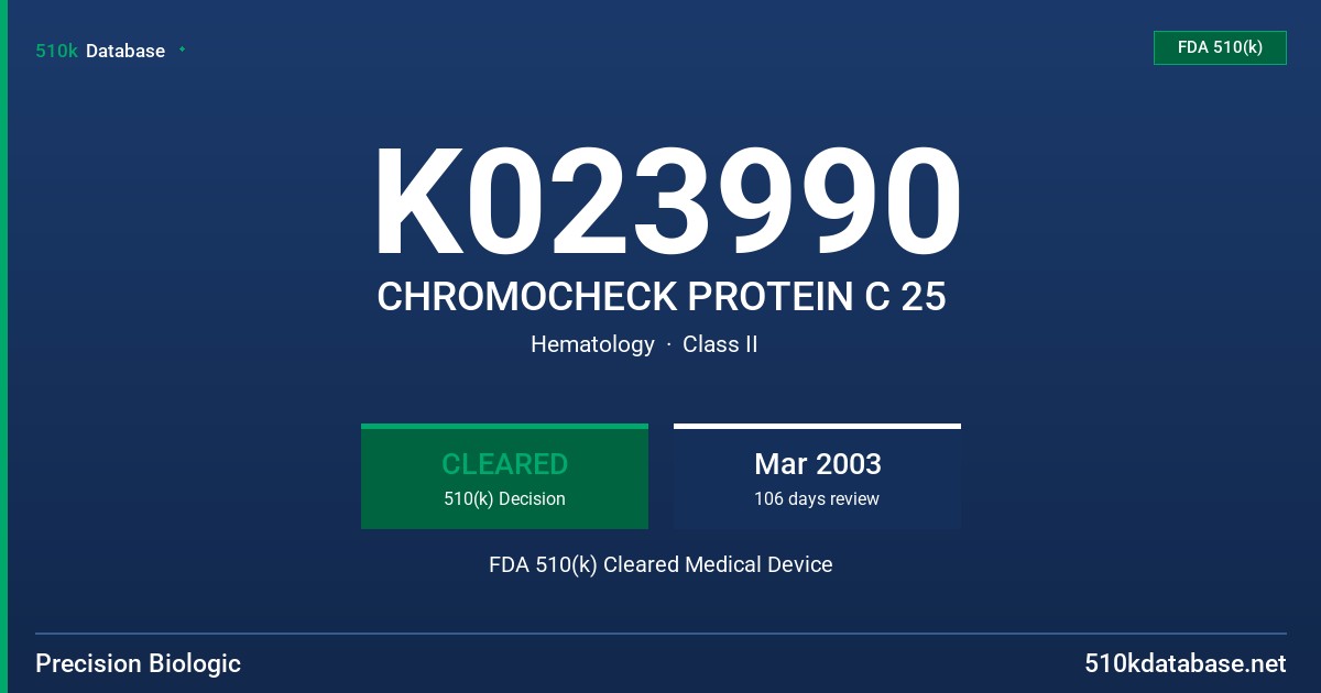 K023990 CHROMOCHECK PROTEIN C 25 FDA 510(k) Cleared Medical Device