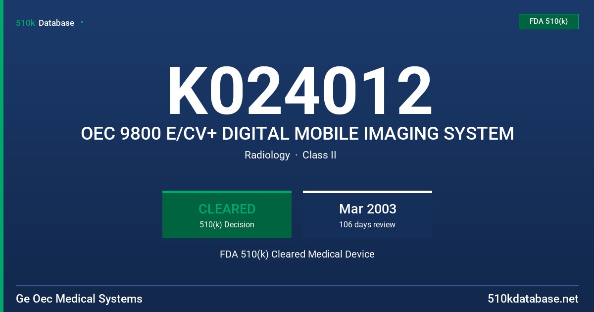 K024012 OEC 9800 E/CV+ DIGITAL MOBILE IMAGING SYSTEM FDA 510(k) Cleared Medical Device