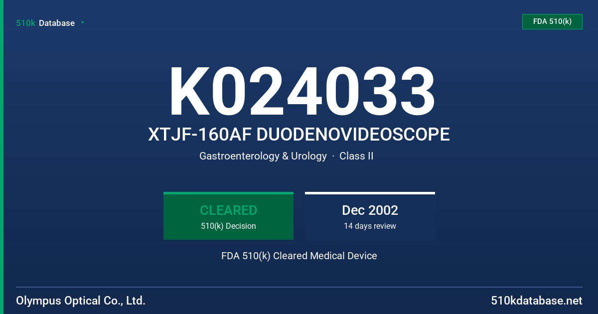 K024033 XTJF-160AF DUODENOVIDEOSCOPE FDA 510(k) Cleared Medical Device