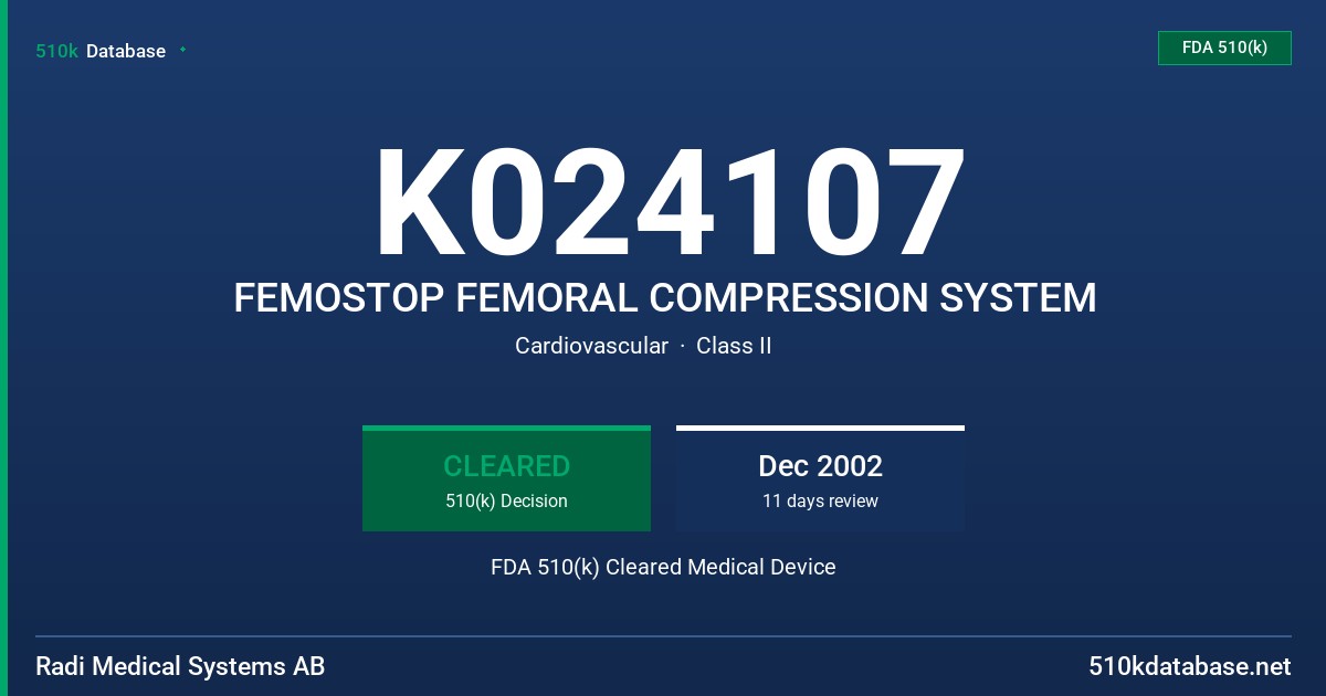 K024107 FEMOSTOP FEMORAL COMPRESSION SYSTEM FDA 510(k) Cleared Medical Device