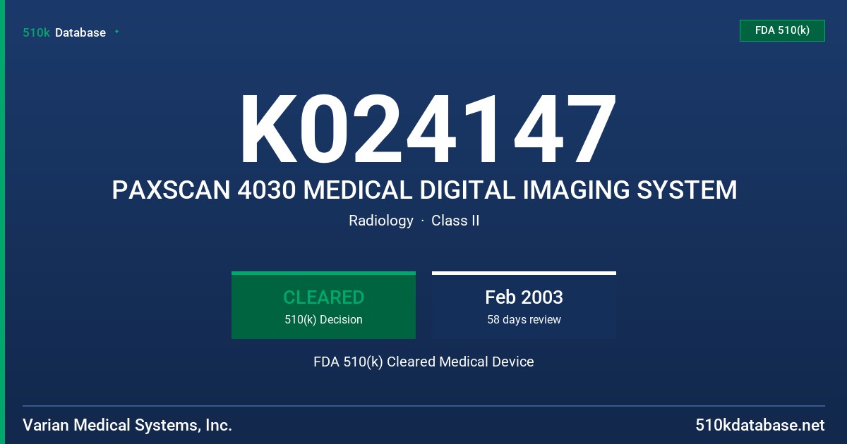 K024147 PAXSCAN 4030 MEDICAL DIGITAL IMAGING SYSTEM FDA 510(k) Cleared Medical Device