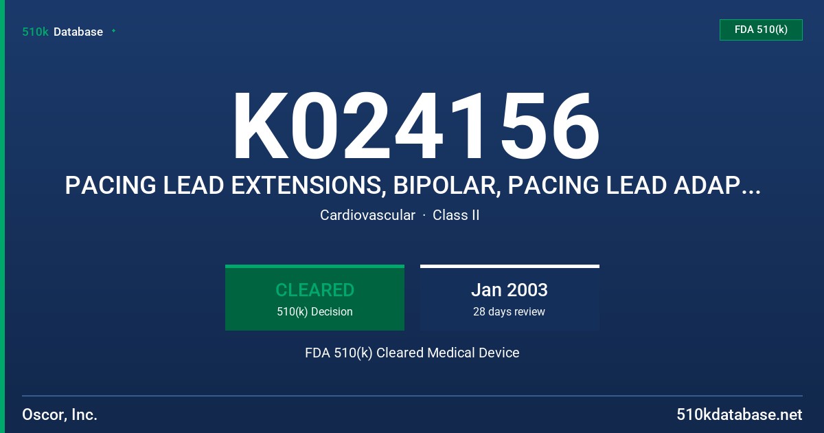 K024156 PACING LEAD EXTENSIONS, BIPOLAR, PACING LEAD ADAPTORS, UNIPOLAR/BIPOLAR,PACING LEAD ADAPTORS, UNIPOLAR/BIPOLAR FDA 510(k) Cleared Medical Device