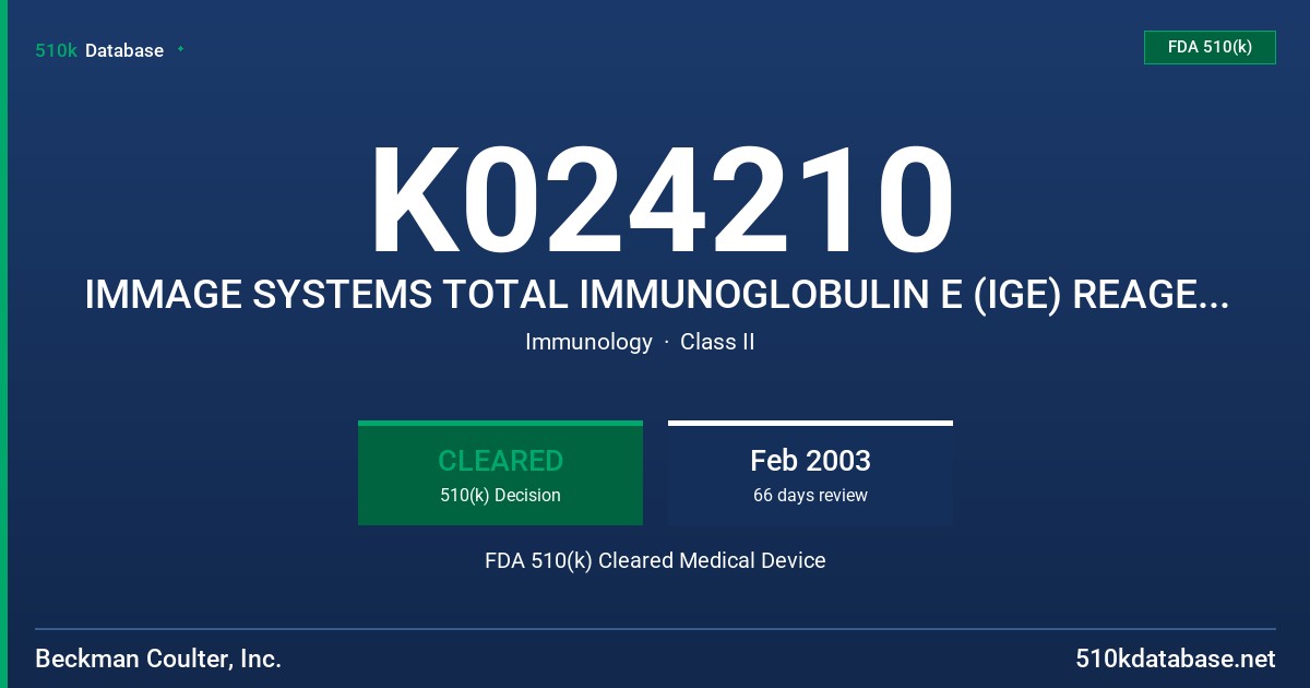 K024210 IMMAGE SYSTEMS TOTAL IMMUNOGLOBULIN E (IGE) REAGENT IMMAGE IGE CALIBRATOR FDA 510(k) Cleared Medical Device