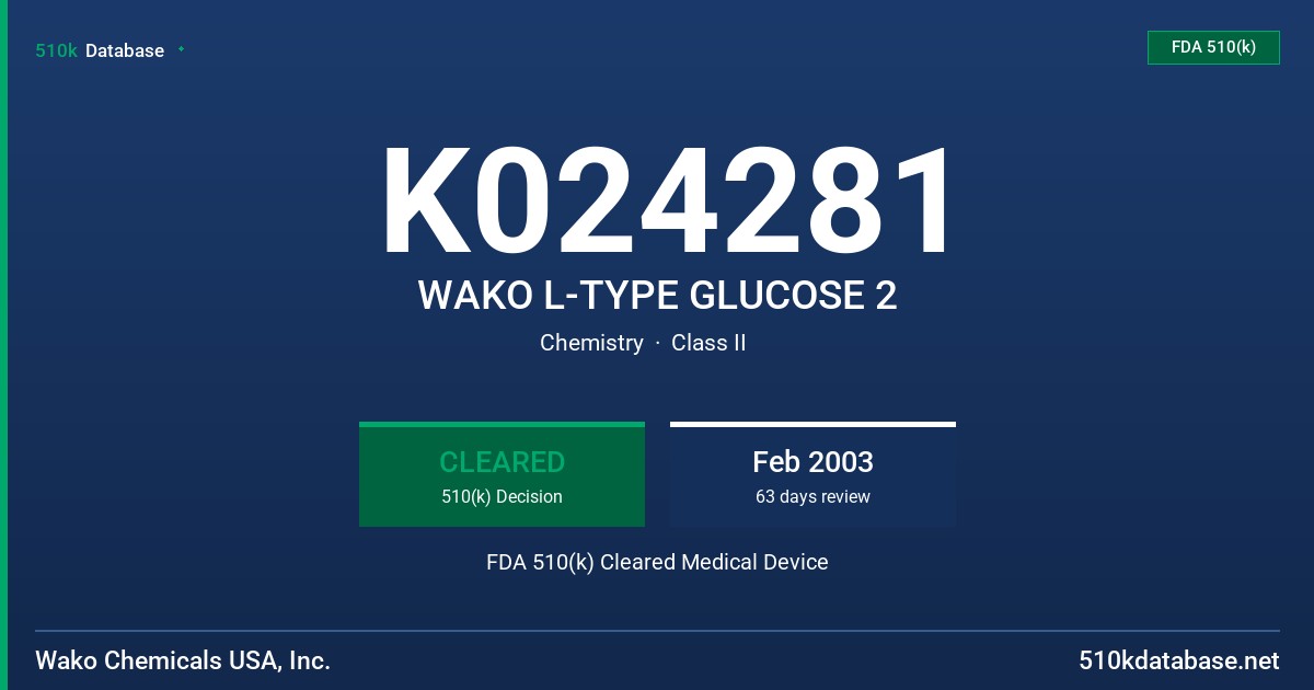 K024281 WAKO L-TYPE GLUCOSE 2 FDA 510(k) Cleared Medical Device