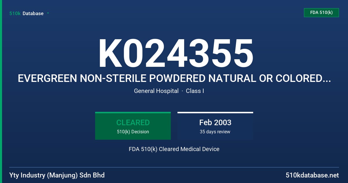 K024355 EVERGREEN NON-STERILE POWDERED NATURAL OR COLORED LATEX EXAMINATION GLOVE FDA 510(k) Cleared Medical Device