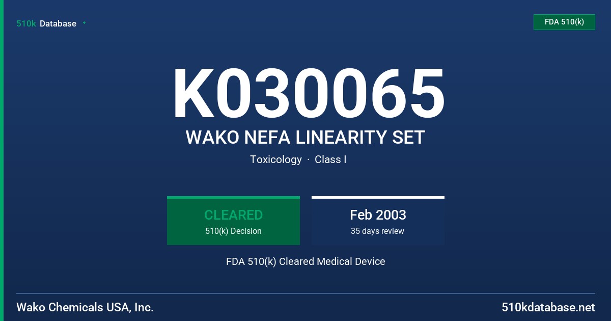 K030065 WAKO NEFA LINEARITY SET FDA 510(k) Cleared Medical Device