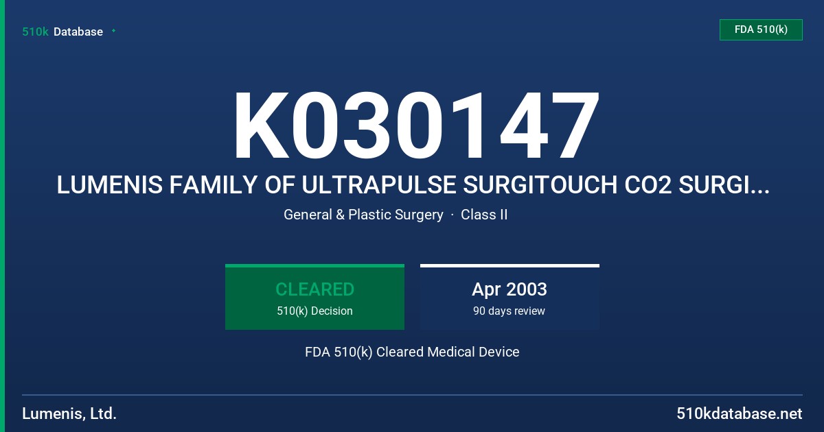 K030147 LUMENIS FAMILY OF ULTRAPULSE SURGITOUCH CO2 SURGICAL LASERS FDA 510(k) Cleared Medical Device