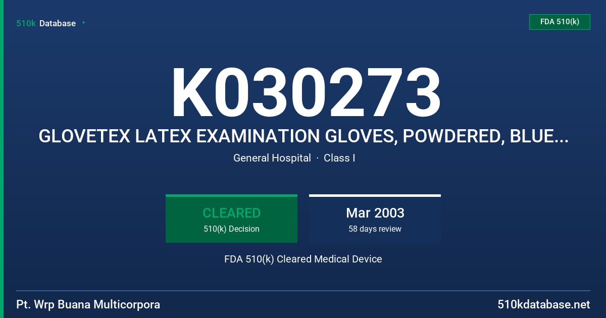 K030273 GLOVETEX LATEX EXAMINATION GLOVES, POWDERED, BLUE, NON STERILE FDA 510(k) Cleared Medical Device