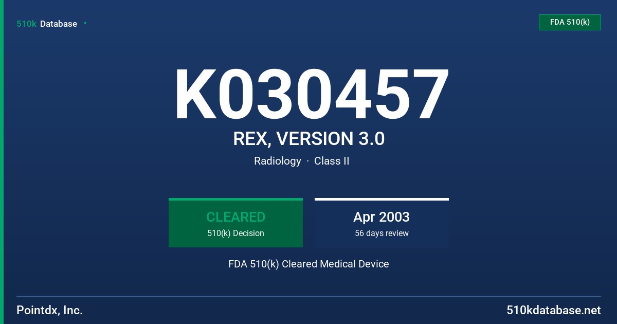 K030457 REX, VERSION 3.0 FDA 510(k) Cleared Medical Device