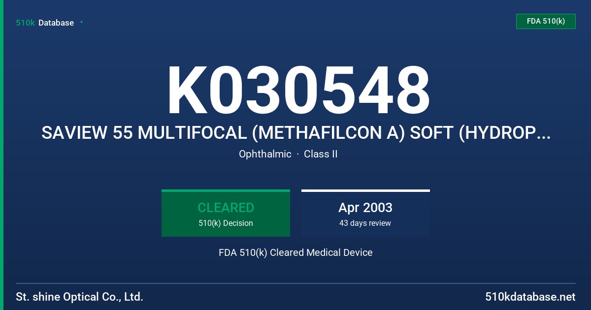 K030548 SAVIEW 55 MULTIFOCAL (METHAFILCON A) SOFT (HYDROPHILIC) CONTACT LENS FOR DAILY WEAR FDA 510(k) Cleared Medical Device