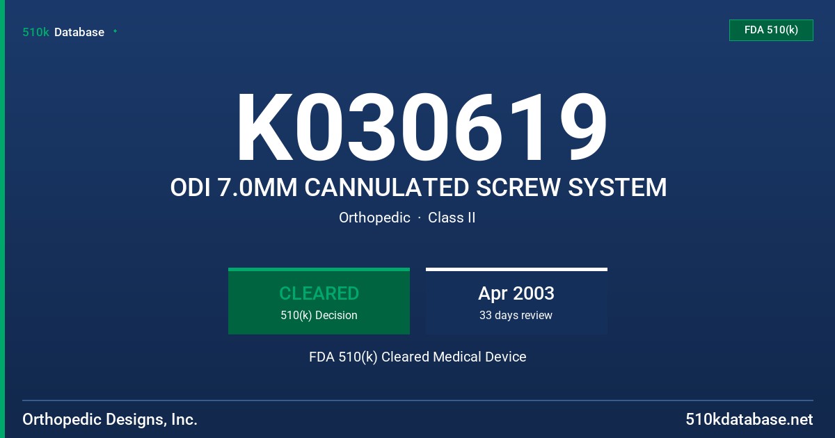 K030619 ODI 7.0MM CANNULATED SCREW SYSTEM FDA 510(k) Cleared Medical Device