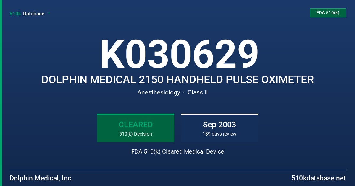 K030629 DOLPHIN MEDICAL 2150 HANDHELD PULSE OXIMETER FDA 510(k) Cleared Medical Device