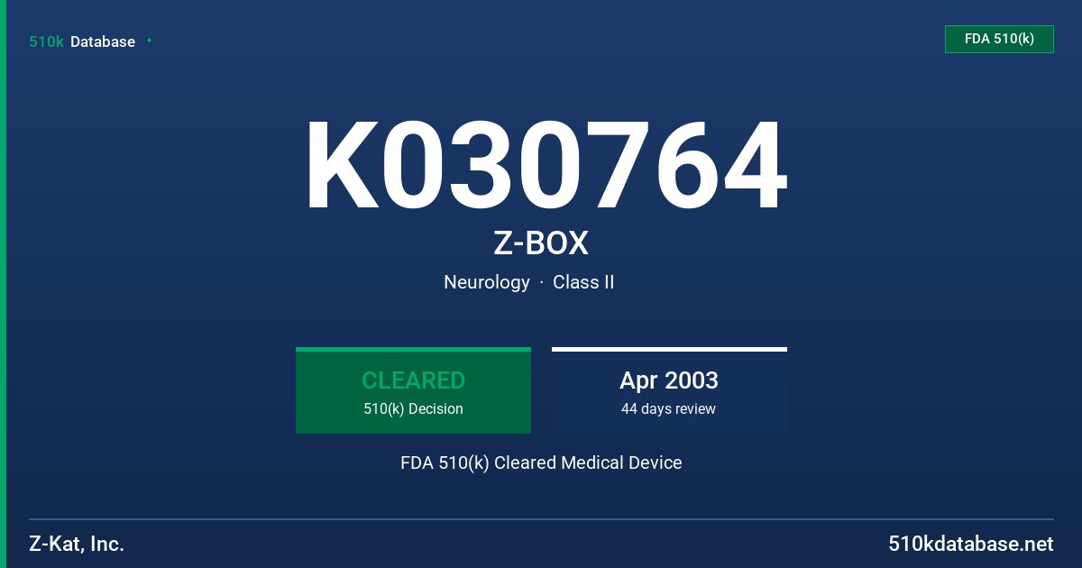 K030764 Z-BOX FDA 510(k) Cleared Medical Device
