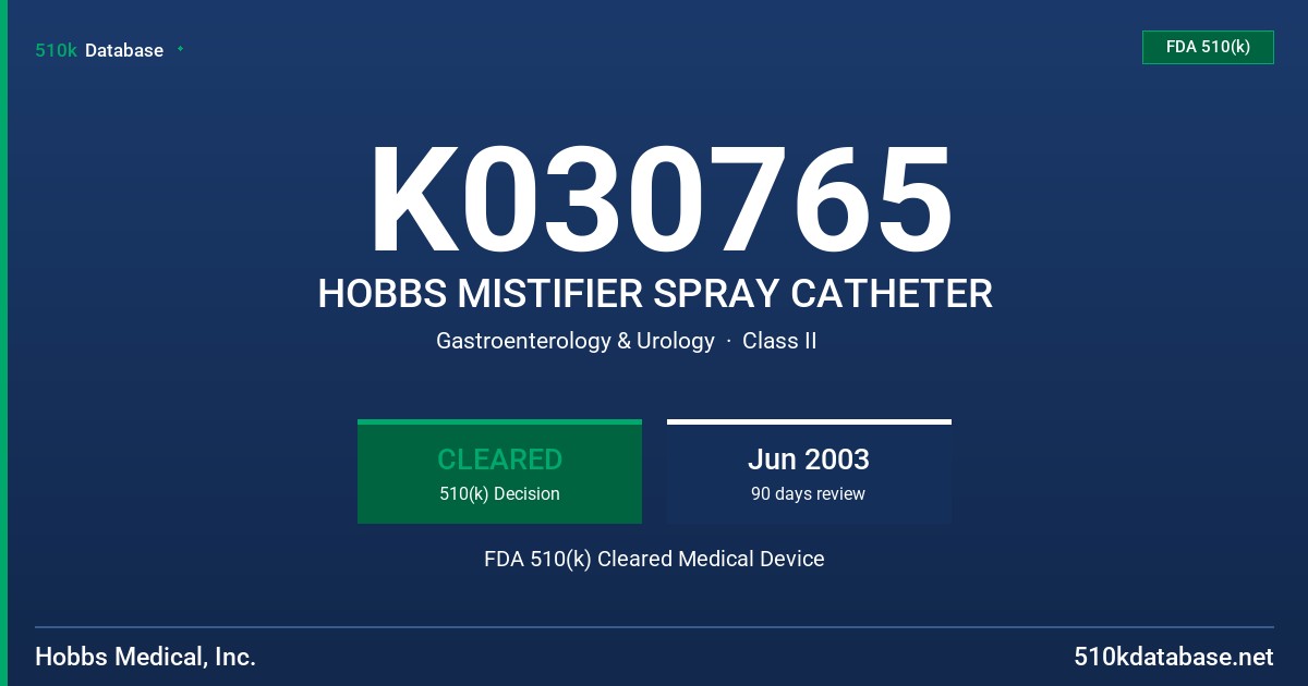 K030765 HOBBS MISTIFIER SPRAY CATHETER FDA 510(k) Cleared Medical Device