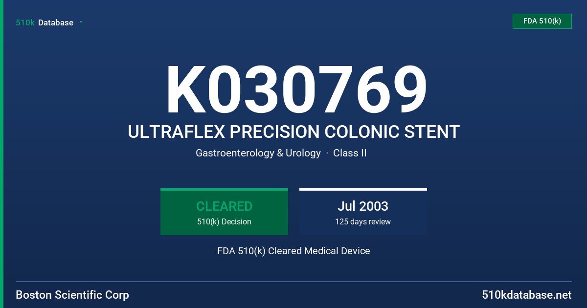 K030769 ULTRAFLEX PRECISION COLONIC STENT FDA 510(k) Cleared Medical Device