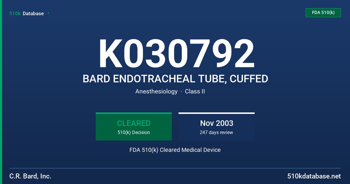 K030792 BARD ENDOTRACHEAL TUBE, CUFFED FDA 510(k) Cleared Medical Device