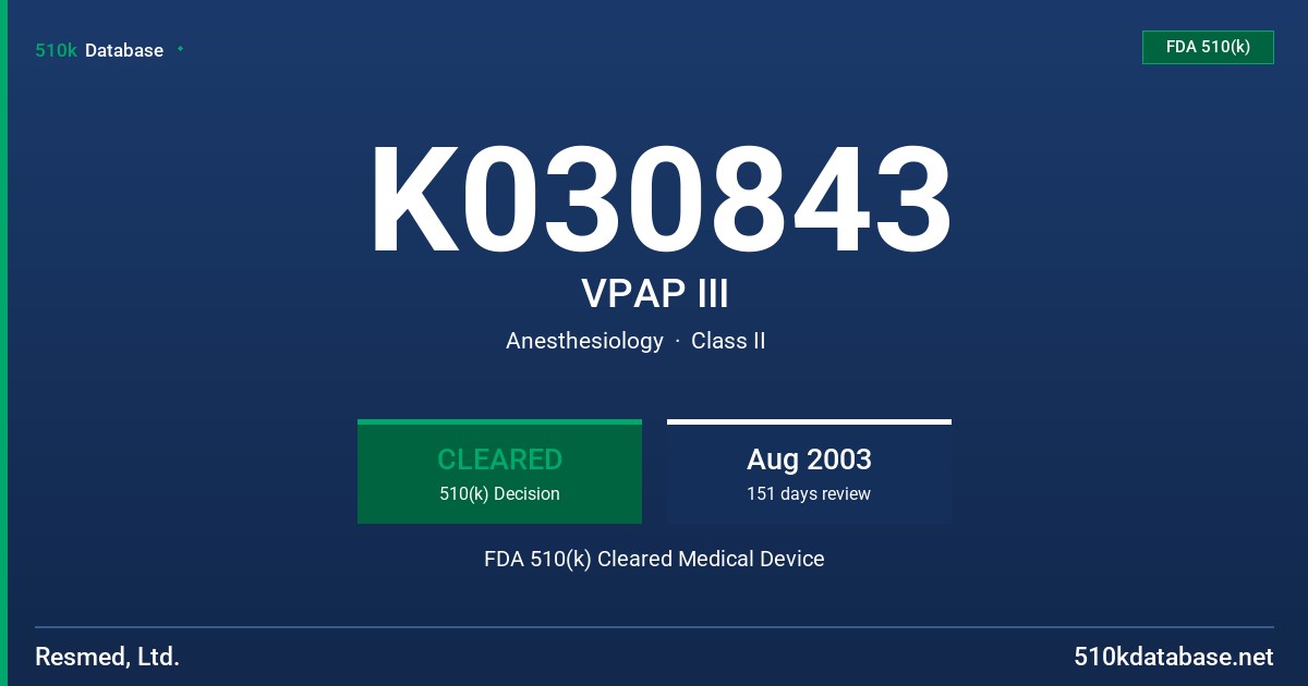 K030843 VPAP III FDA 510(k) Cleared Medical Device