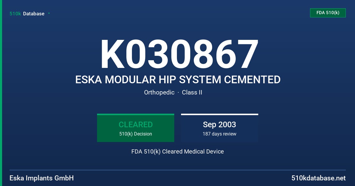 K030867 ESKA MODULAR HIP SYSTEM CEMENTED FDA 510(k) Cleared Medical Device