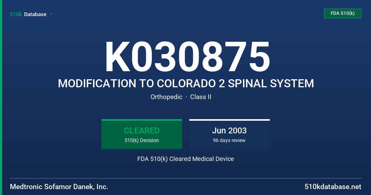 K030875 MODIFICATION TO COLORADO 2 SPINAL SYSTEM FDA 510(k) Cleared Medical Device