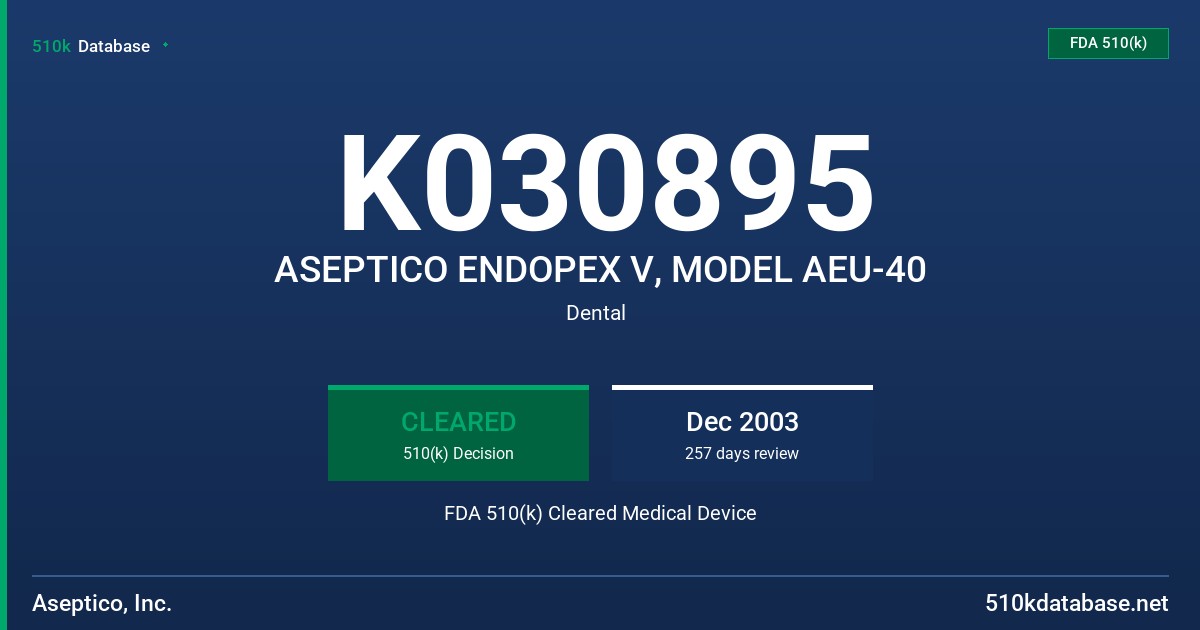 K030895 ASEPTICO ENDOPEX V, MODEL AEU-40 FDA 510(k) Cleared Medical Device