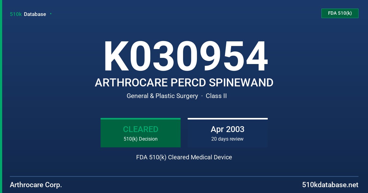 K030954 ARTHROCARE PERCD SPINEWAND FDA 510(k) Cleared Medical Device