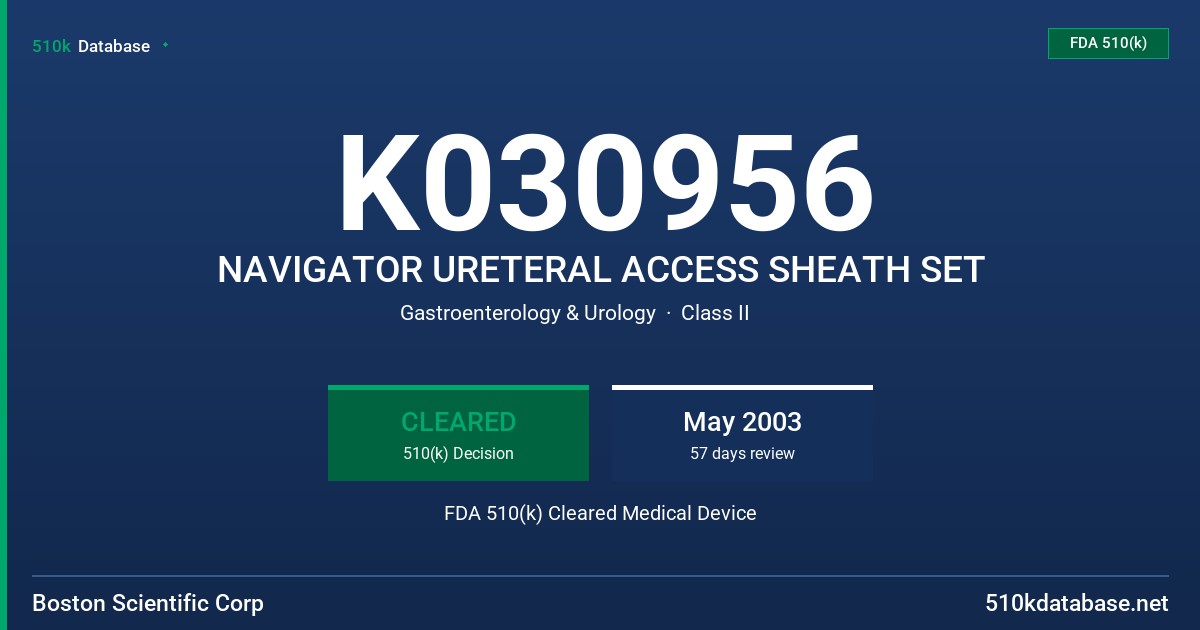 K030956 NAVIGATOR URETERAL ACCESS SHEATH SET FDA 510(k) Cleared Medical Device