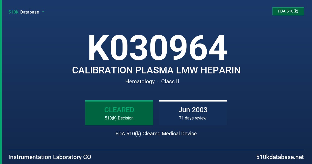 K030964 CALIBRATION PLASMA LMW HEPARIN FDA 510(k) Cleared Medical Device