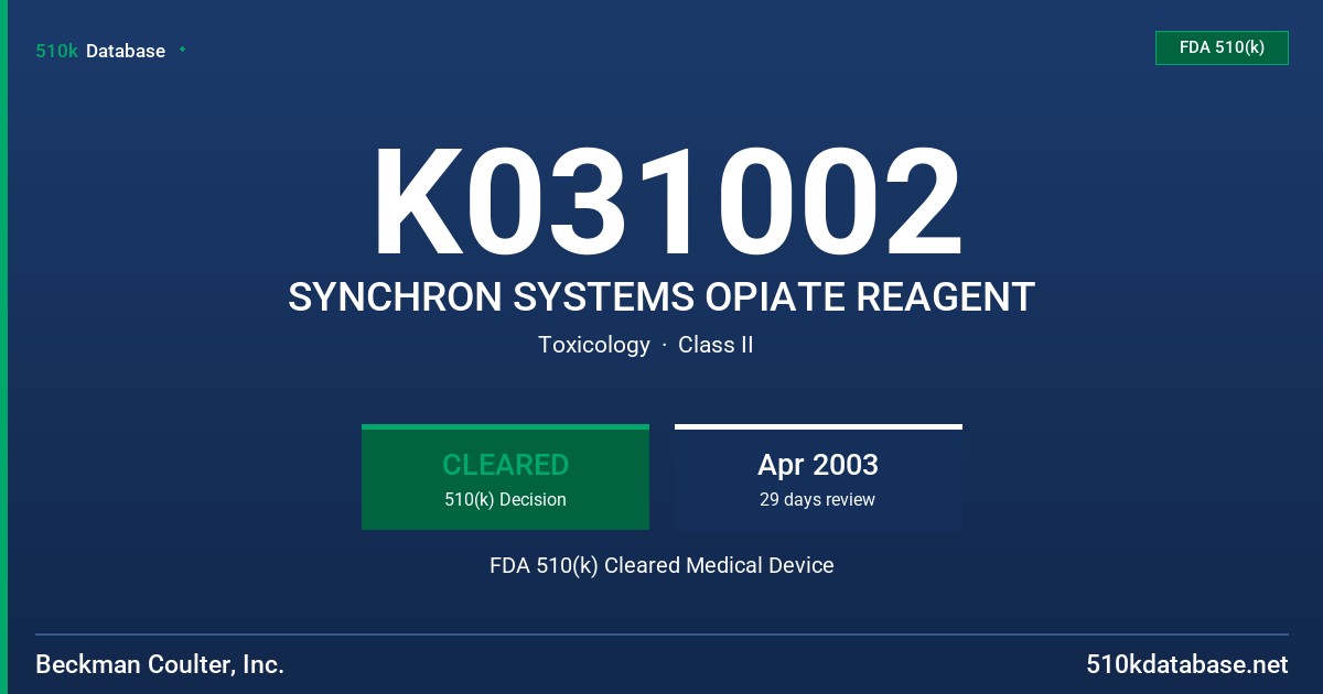 K031002 SYNCHRON SYSTEMS OPIATE REAGENT FDA 510(k) Cleared Medical Device