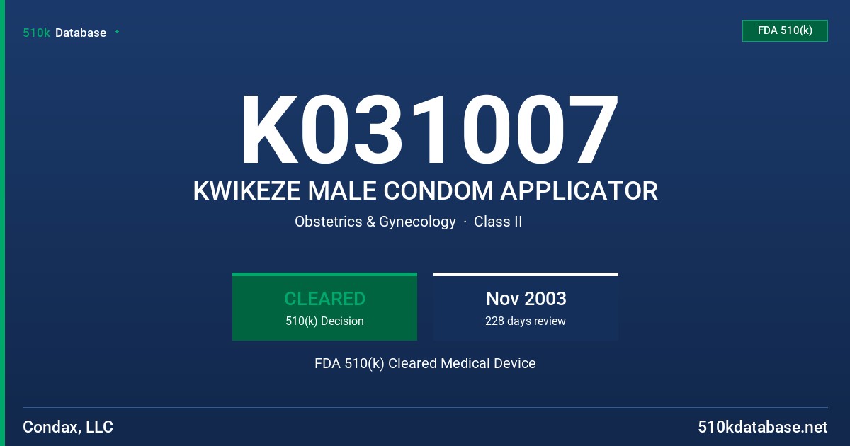 K031007 KWIKEZE MALE CONDOM APPLICATOR FDA 510(k) Cleared Medical Device