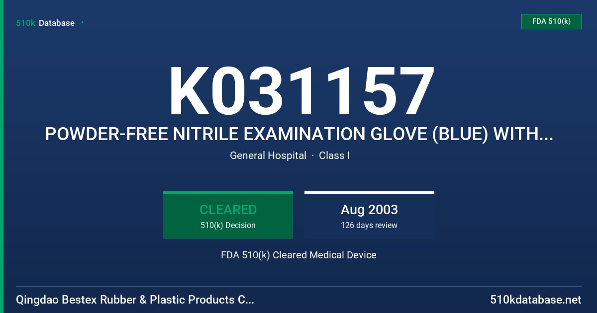 K031157 POWDER-FREE NITRILE EXAMINATION GLOVE (BLUE) WITH NATURAL WATER SOLUBLE VITAMIN E AND ALOE VERA, PEPPERMINT SCENTED FDA 510(k) Cleared Medical Device