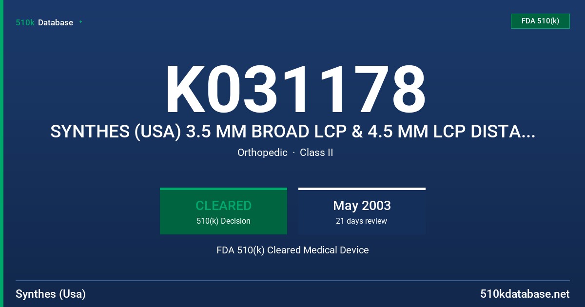 K031178 SYNTHES (USA) 3.5 MM BROAD LCP & 4.5 MM LCP DISTAL HUMERUS PLATES FDA 510(k) Cleared Medical Device