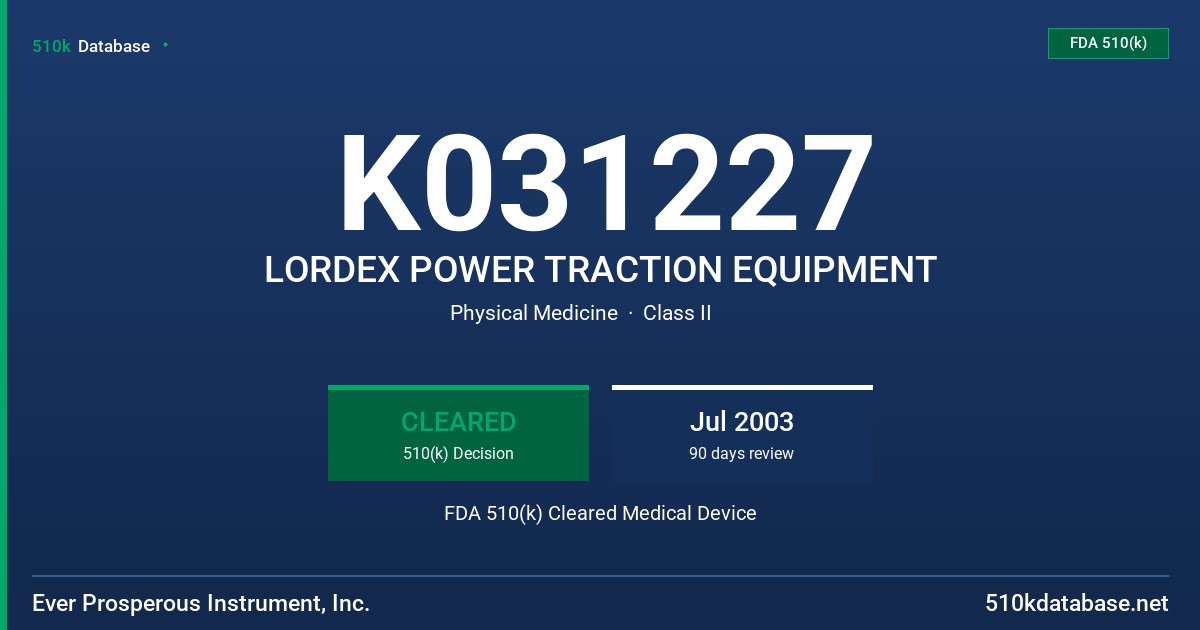 K031227 LORDEX POWER TRACTION EQUIPMENT FDA 510(k) Cleared Medical Device
