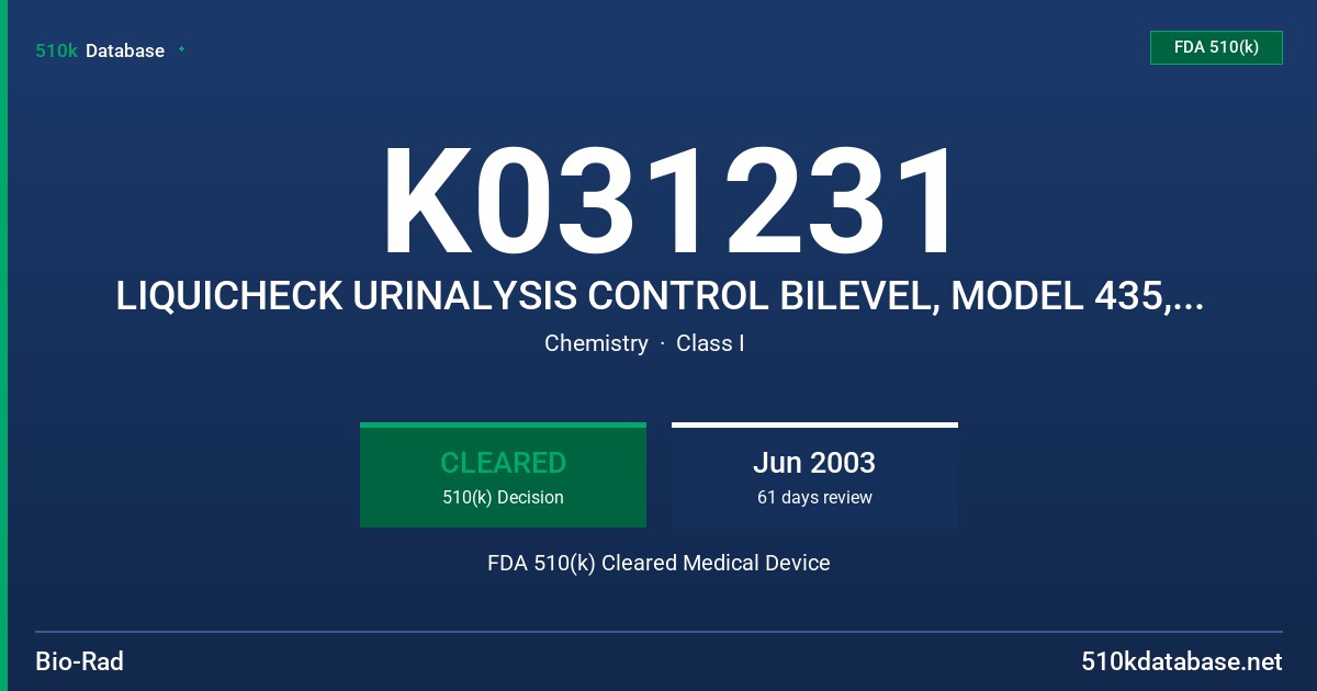 K031231 LIQUICHECK URINALYSIS CONTROL BILEVEL, MODEL 435, LIQUICHEK URINALYSIS CONTROL LEVEL 2, MODEL 436, LIQUICHEK URINALYSIS FDA 510(k) Cleared Medical Device