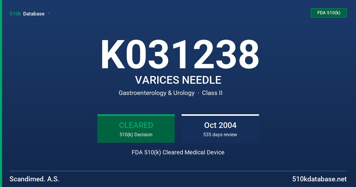 K031238 VARICES NEEDLE FDA 510(k) Cleared Medical Device