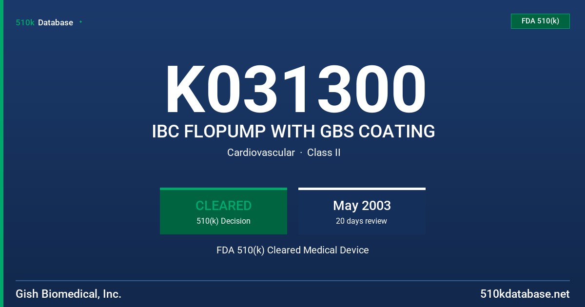 K031300 IBC FLOPUMP WITH GBS COATING FDA 510(k) Cleared Medical Device