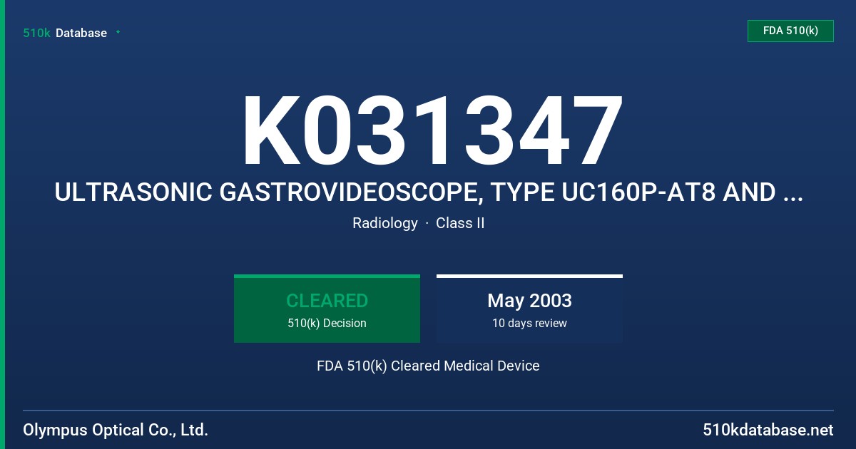 K031347 ULTRASONIC GASTROVIDEOSCOPE, TYPE UC160P-AT8 AND UCT160-AT8 FDA 510(k) Cleared Medical Device