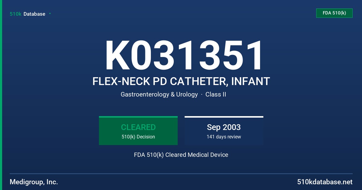 K031351 FLEX-NECK PD CATHETER, INFANT FDA 510(k) Cleared Medical Device
