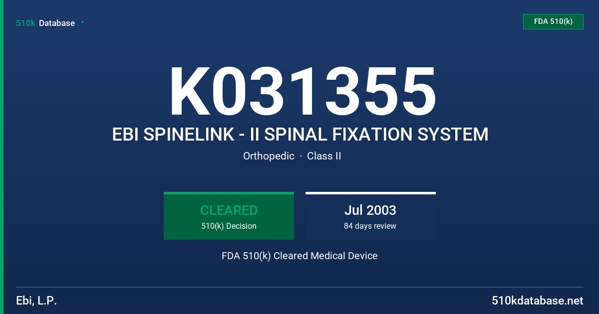 K031355 EBI SPINELINK - II SPINAL FIXATION SYSTEM FDA 510(k) Cleared Medical Device