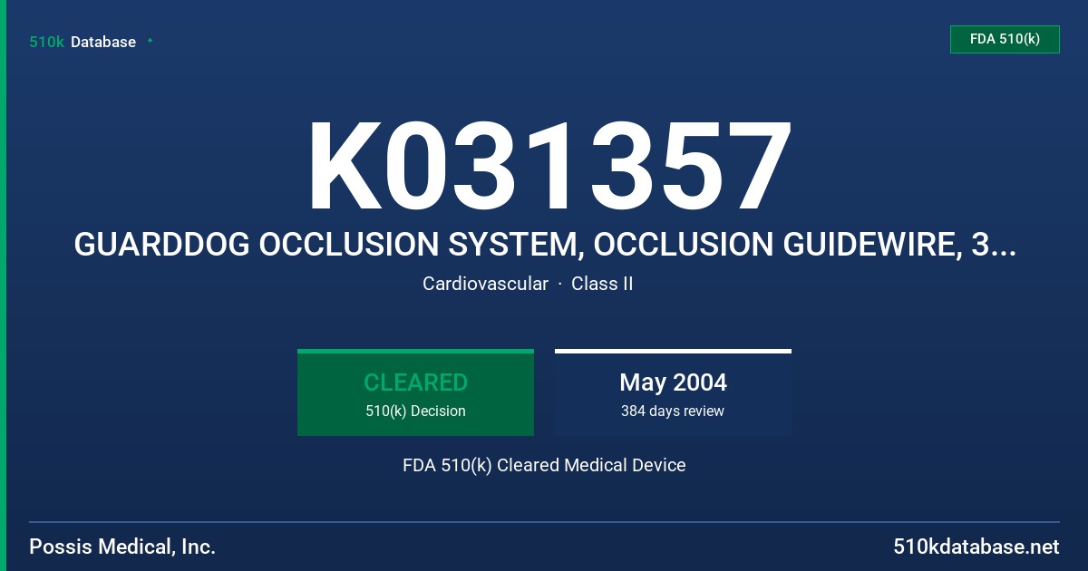 K031357 GUARDDOG OCCLUSION SYSTEM, OCCLUSION GUIDEWIRE, 300 CM, GUARDDOG OCCLUSION SYSTEM OCCLUSION GUIDEWIRE, 200 CM FDA 510(k) Cleared Medical Device