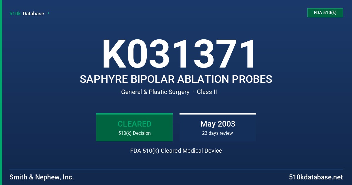 K031371 SAPHYRE BIPOLAR ABLATION PROBES FDA 510(k) Cleared Medical Device