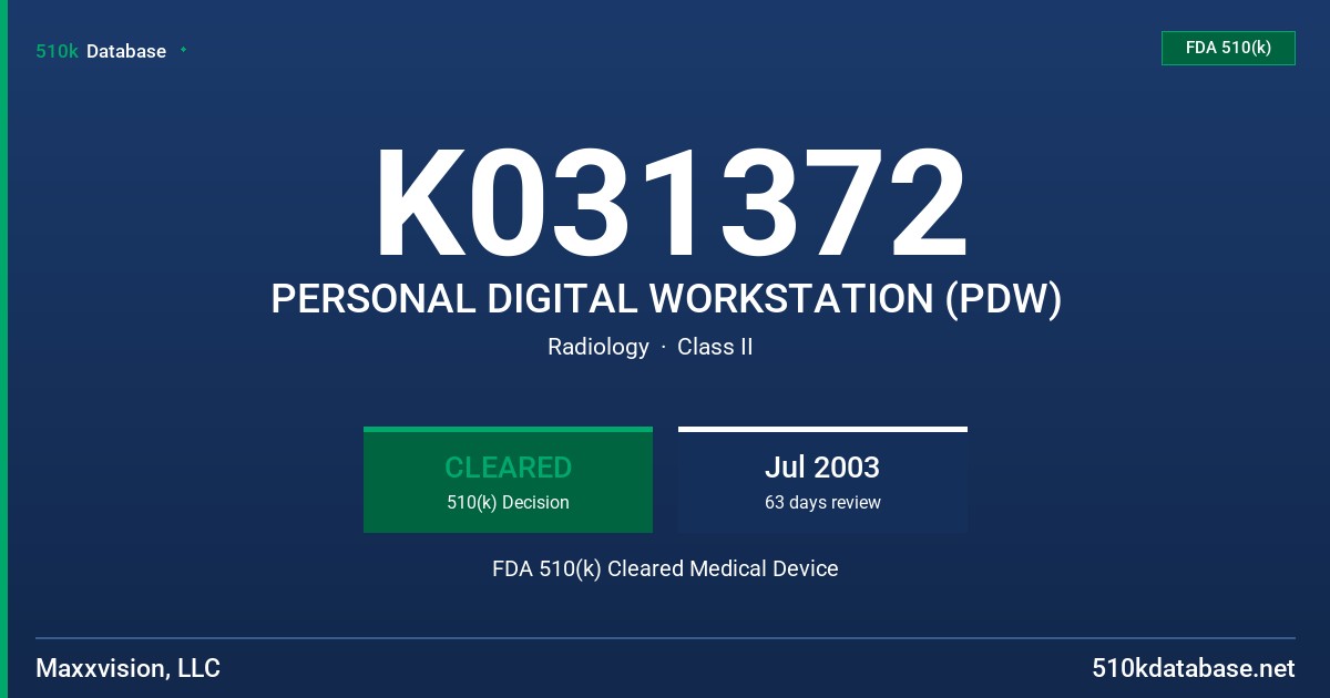 K031372 PERSONAL DIGITAL WORKSTATION (PDW) FDA 510(k) Cleared Medical Device