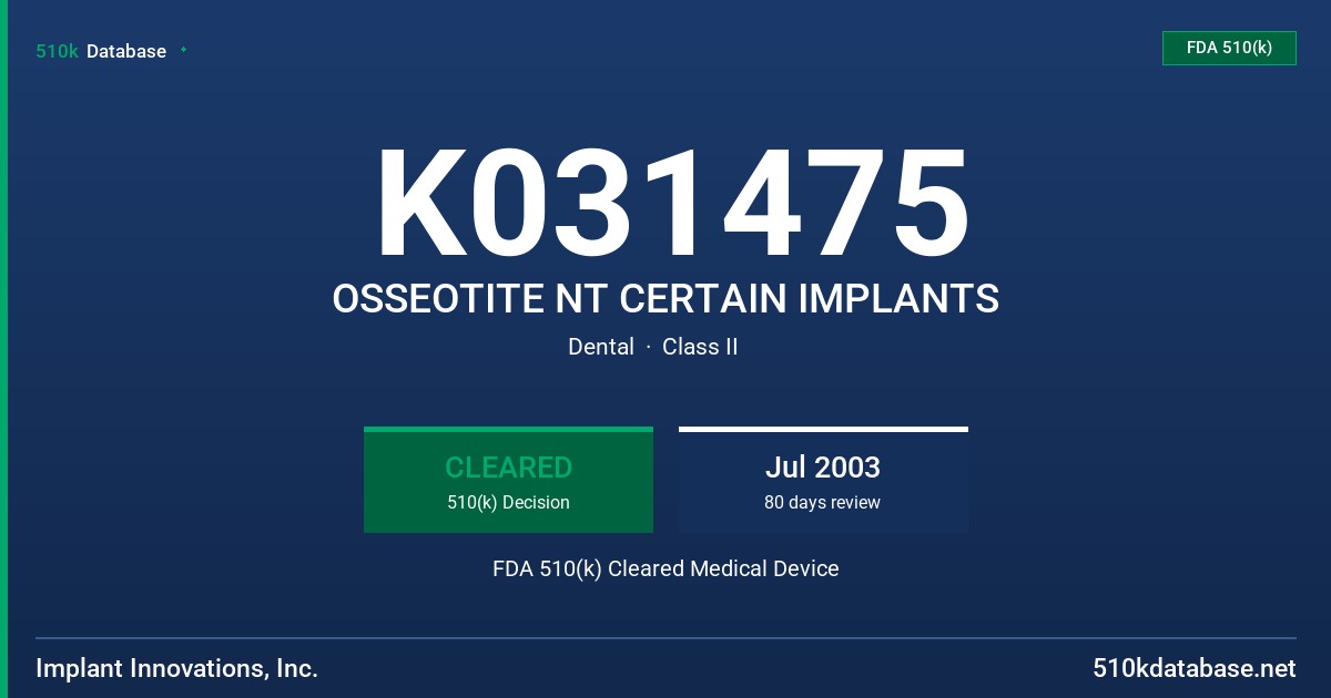 K031475 OSSEOTITE NT CERTAIN IMPLANTS FDA 510(k) Cleared Medical Device