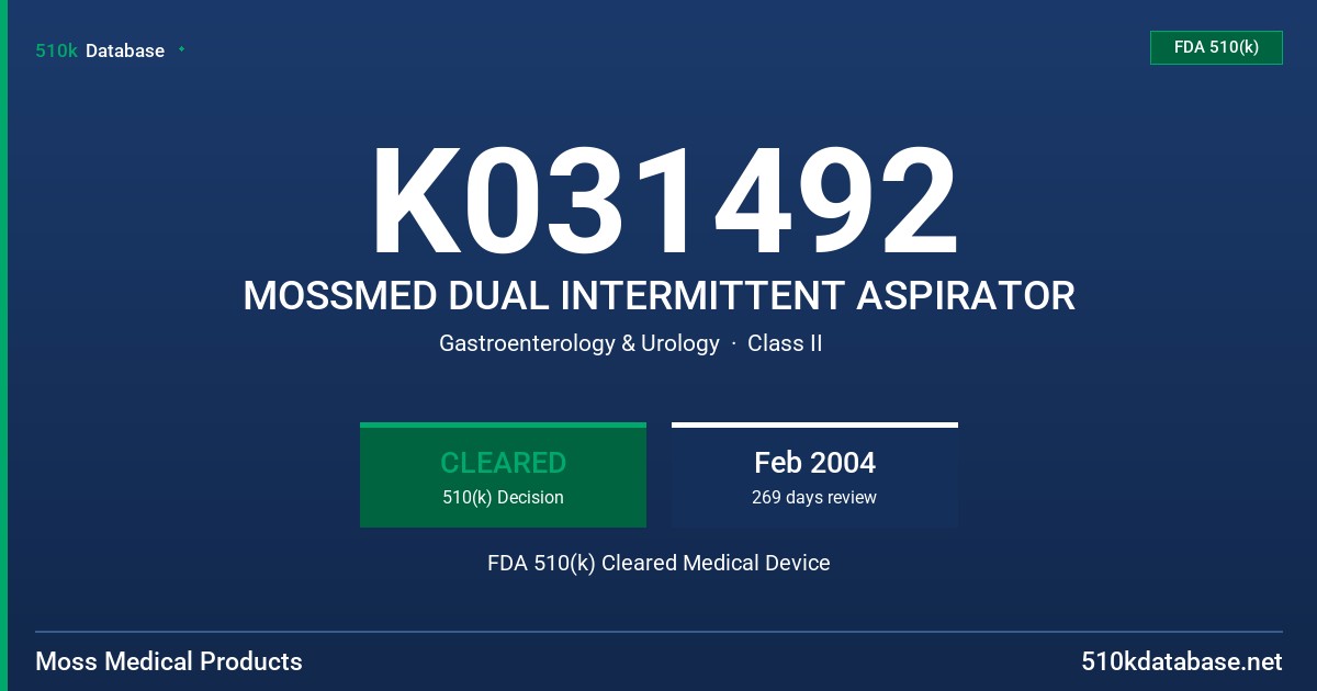 K031492 MOSSMED DUAL INTERMITTENT ASPIRATOR FDA 510(k) Cleared Medical Device