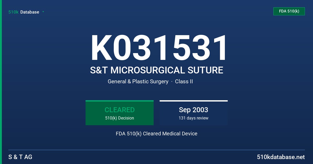 K031531 S&T MICROSURGICAL SUTURE FDA 510(k) Cleared Medical Device