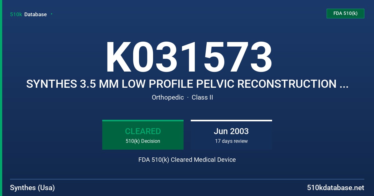 K031573 SYNTHES 3.5 MM LOW PROFILE PELVIC RECONSTRUCTION PLATE FDA 510(k) Cleared Medical Device